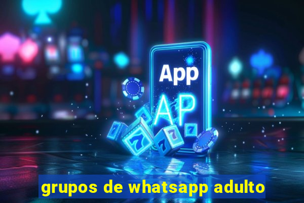 grupos de whatsapp adulto